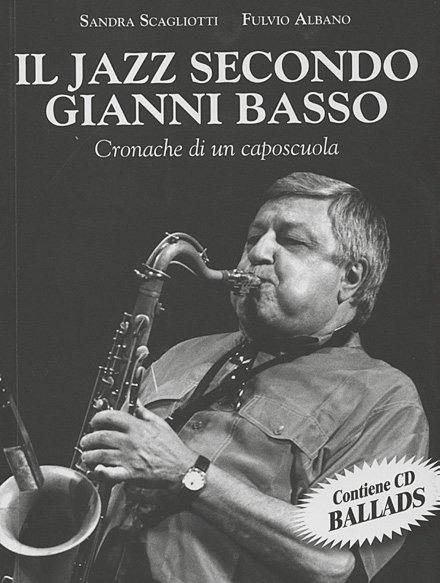 Il Jazz secondo Gianni Basso, cronache di un caposcuola
